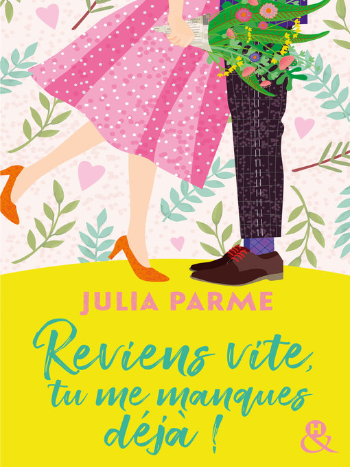 Title details for Reviens vite, tu me manques déjà ! by Julia Parme - Available